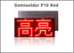 führte P10 geführter roter Signage Werbung semioutdoor 320*160 Schirm des Moduls der Anzeige 5V Bildschirm fournisseur